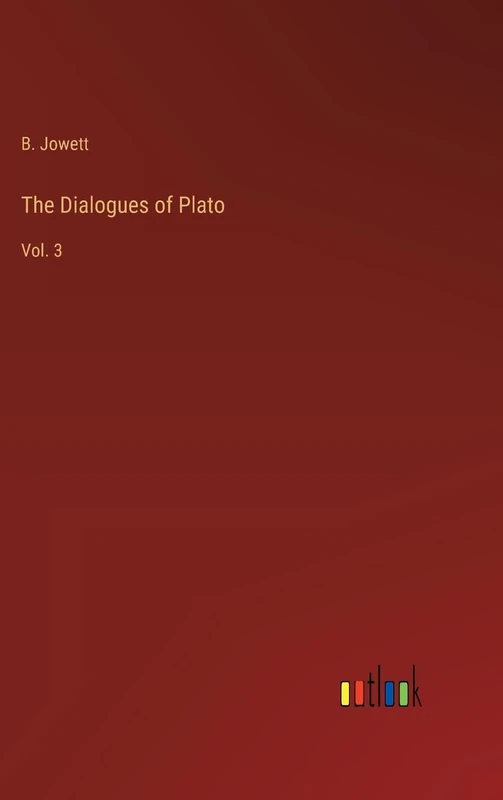 The Dialogues of Plato: Vol. 3