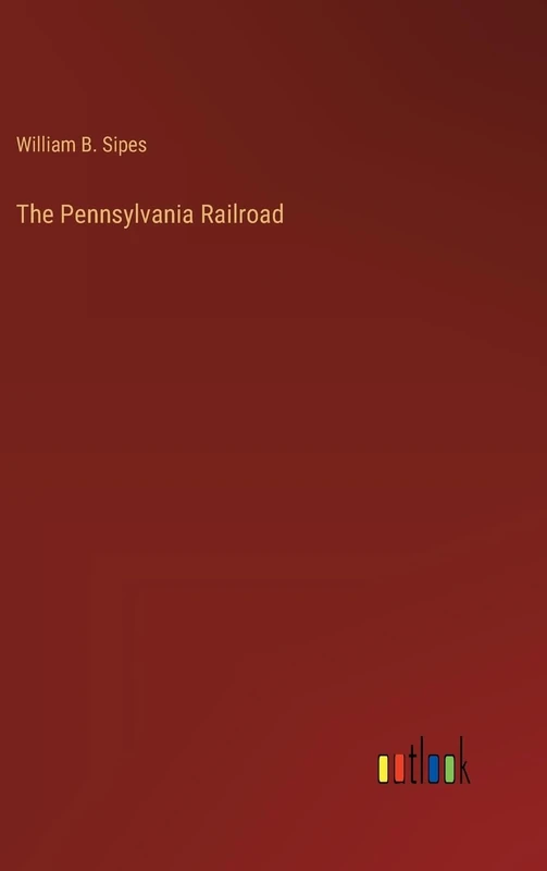 The Pennsylvania Railroad