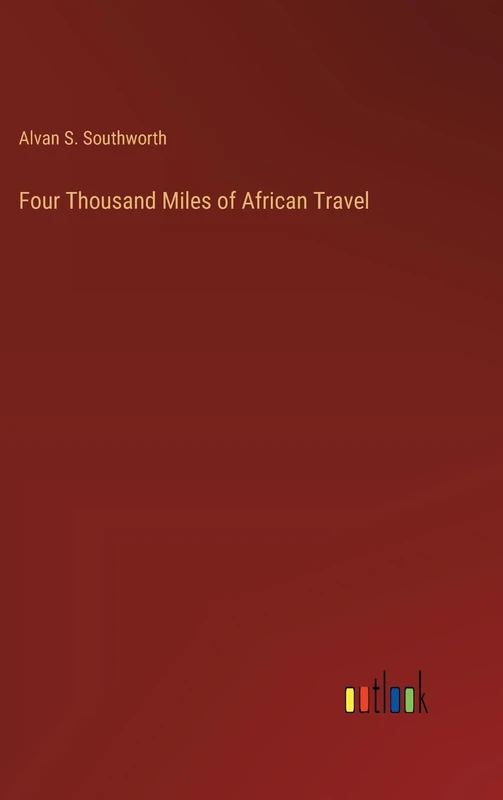 Four Thousand Miles of African Travel