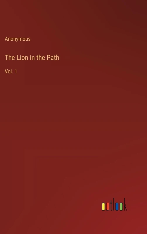 The Lion in the Path: Vol. 1