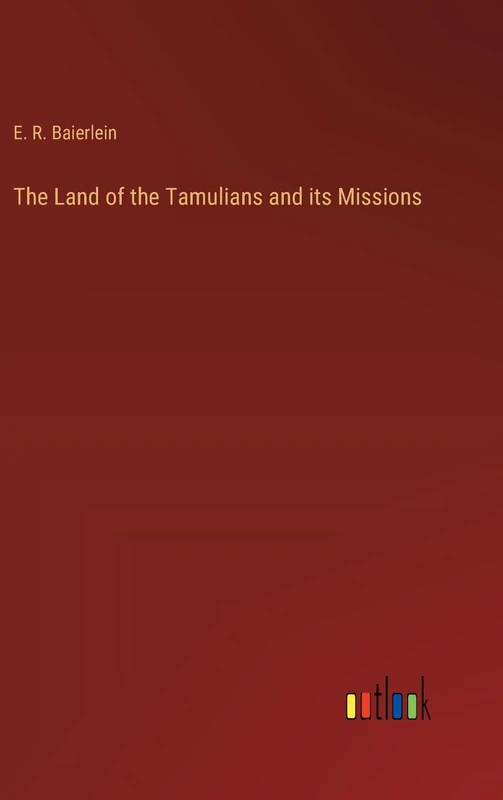 The Land of the Tamulians and its Missions