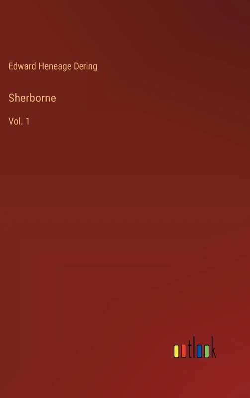 Sherborne: Vol. 1