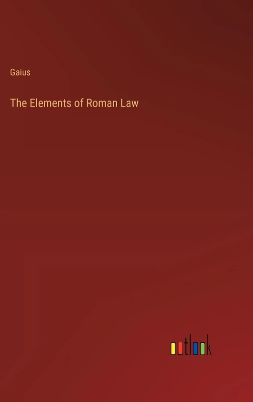 The Elements of Roman Law