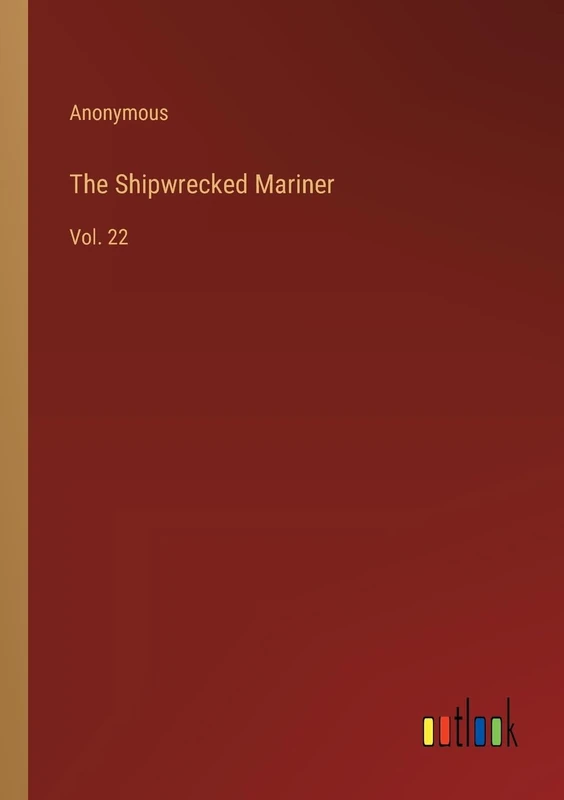 The Shipwrecked Mariner: Vol. 22