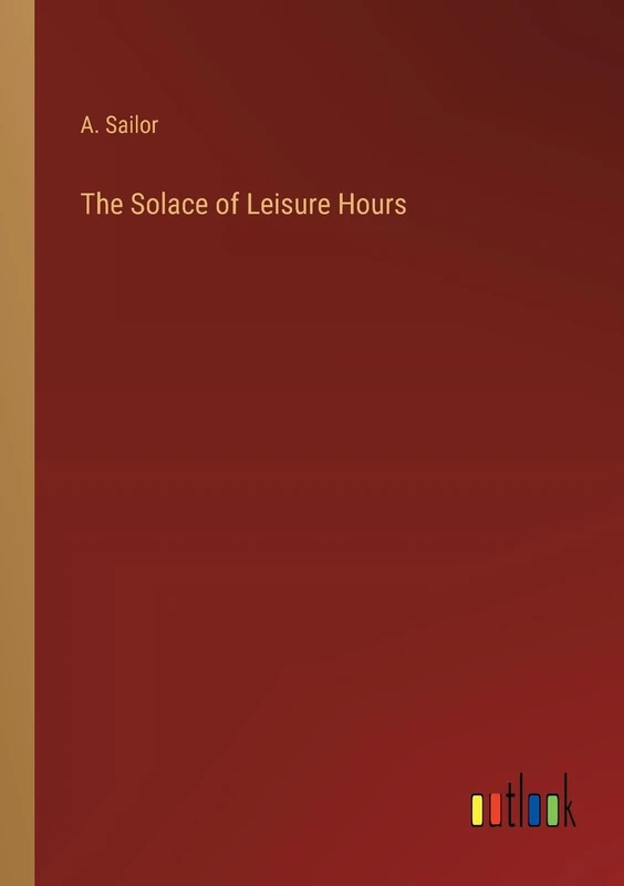 The Solace of Leisure Hours