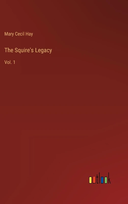 The Squire's Legacy: Vol. 1
