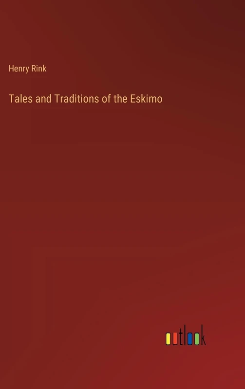 Tales and Traditions of the Eskimo