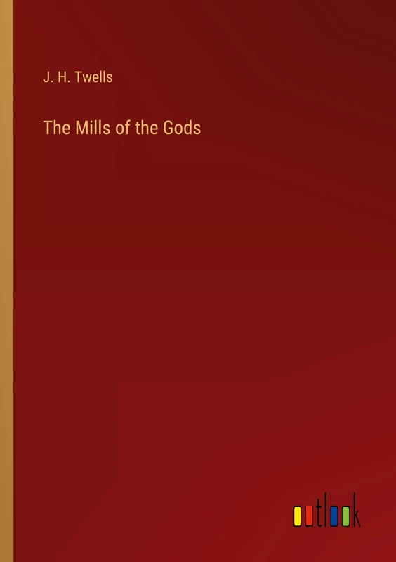 The Mills of the Gods