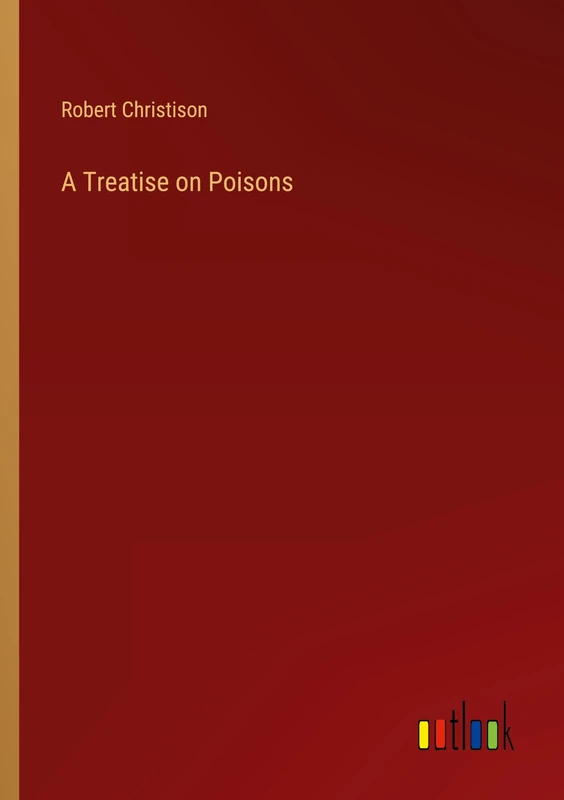 A Treatise on Poisons