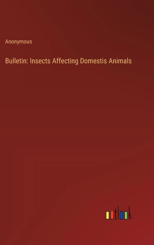Bulletin: Insects Affecting Domestis Animals