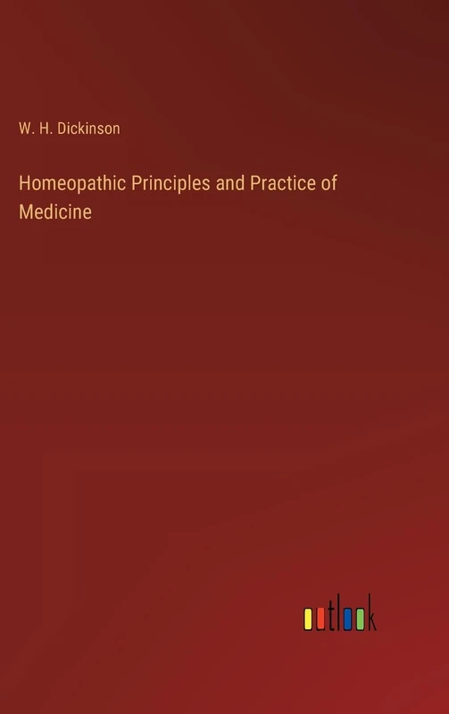 Homeopathic Principles and Practice of Medicine