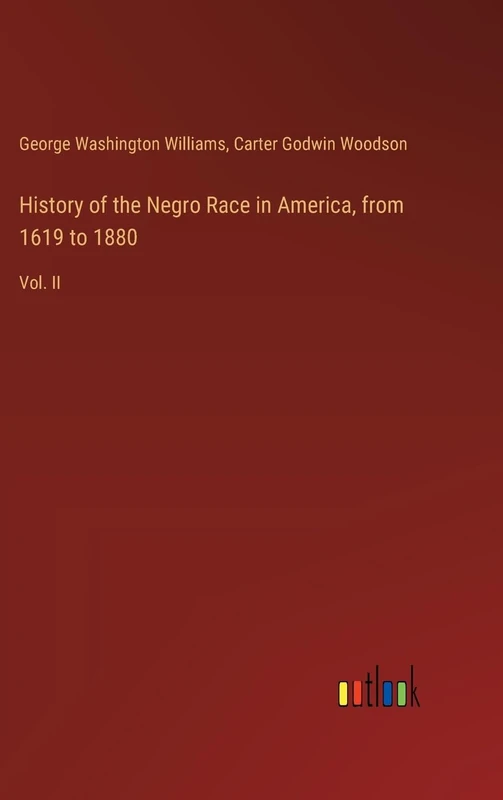 History of the Negro Race in America, from 1619 to 1880: Vol. II - Image 1