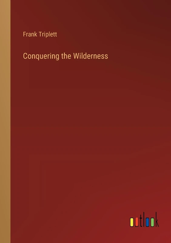 Conquering the Wilderness