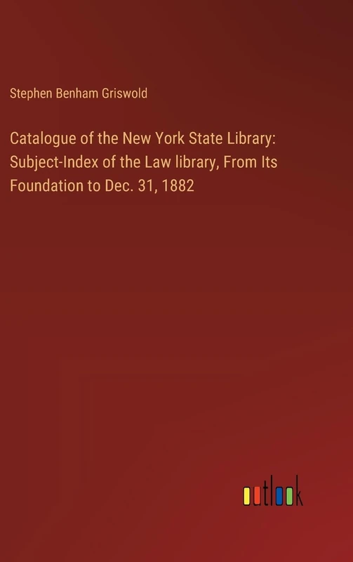 Catalogue of the New York State Library: Subject-Index of the Law library, From Its Foundation to Dec. 31, 1882