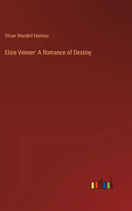 Elsie Venner: A Romance of Destiny