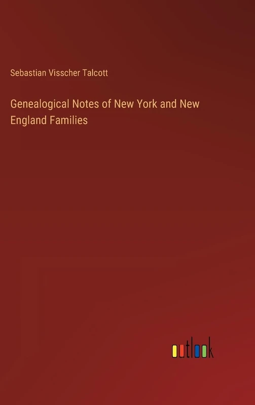 Genealogical Notes of New York and New England Families