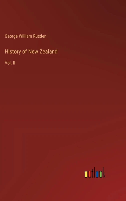 History of New Zealand: Vol. II