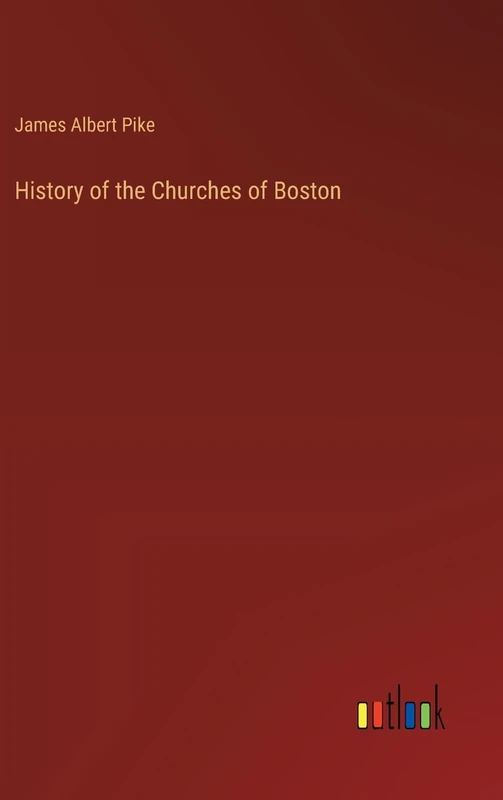 History of the Churches of Boston