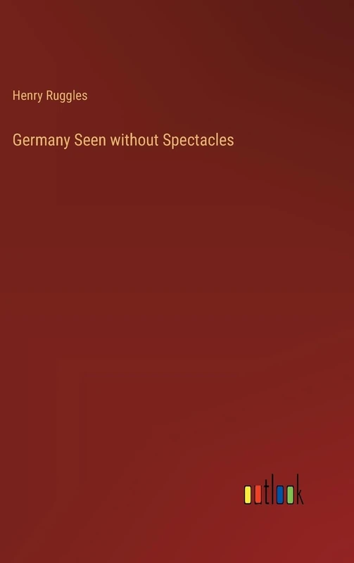 Germany Seen without Spectacles