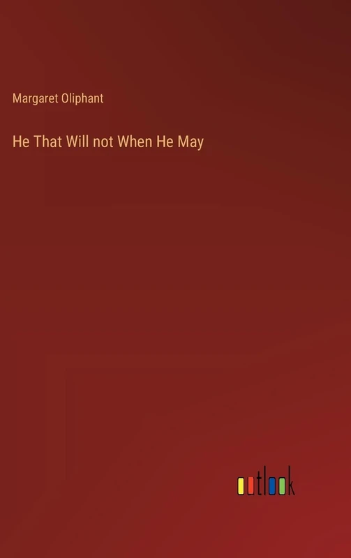 He That Will not When He May