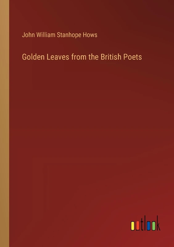 Golden Leaves from the British Poets