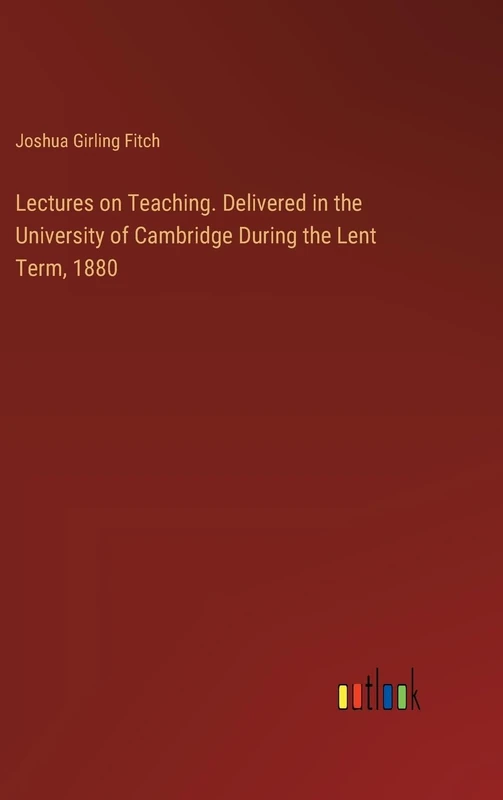 Lectures on Teaching. Delivered in the University of Cambridge During the Lent Term, 1880 - Image 1