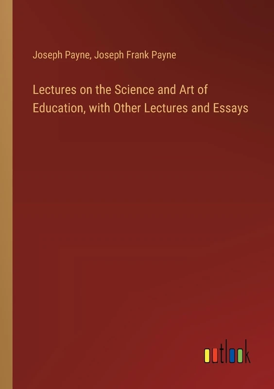 Lectures on the Science and Art of Education, with Other Lectures and Essays - Image 1
