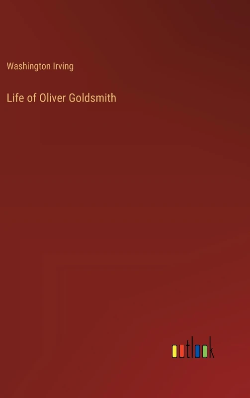 Life of Oliver Goldsmith