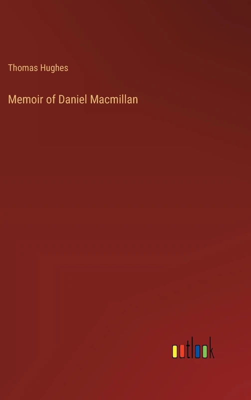 Memoir of Daniel Macmillan