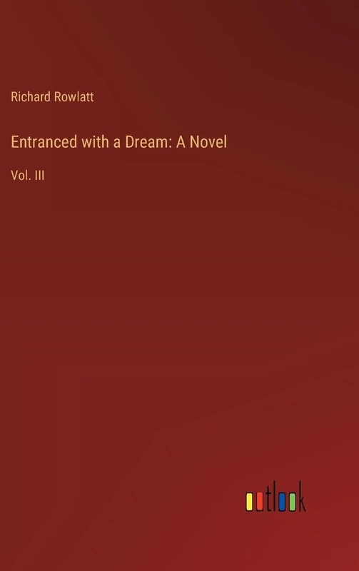 Entranced with a Dream: A Novel: Vol. III