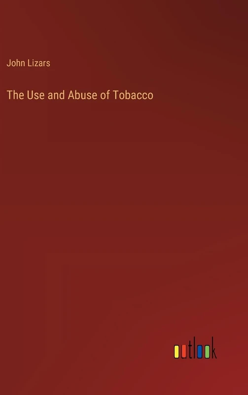 The Use and Abuse of Tobacco - Image 1