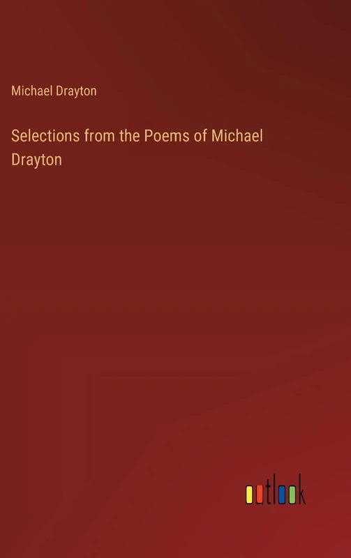 Selections from the Poems of Michael Drayton