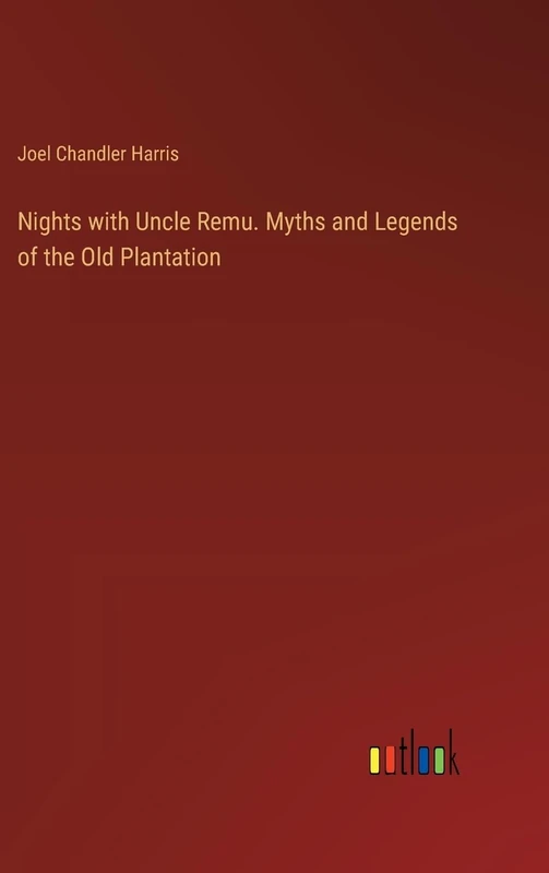 Nights with Uncle Remu. Myths and Legends of the Old Plantation - Image 1
