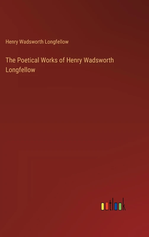 The Poetical Works of Henry Wadsworth Longfellow