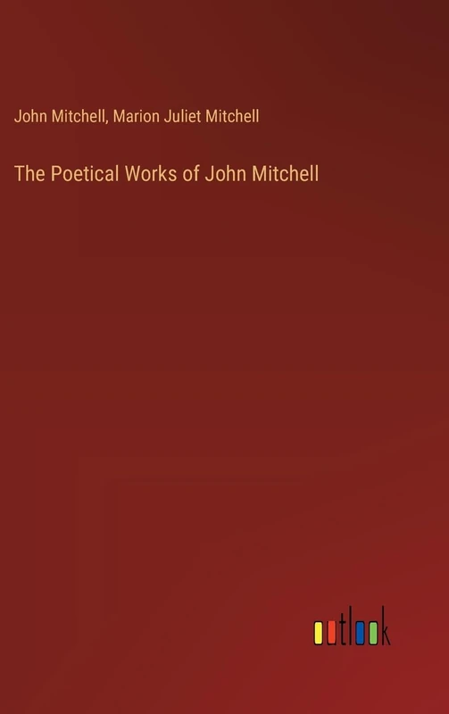 The Poetical Works of John Mitchell