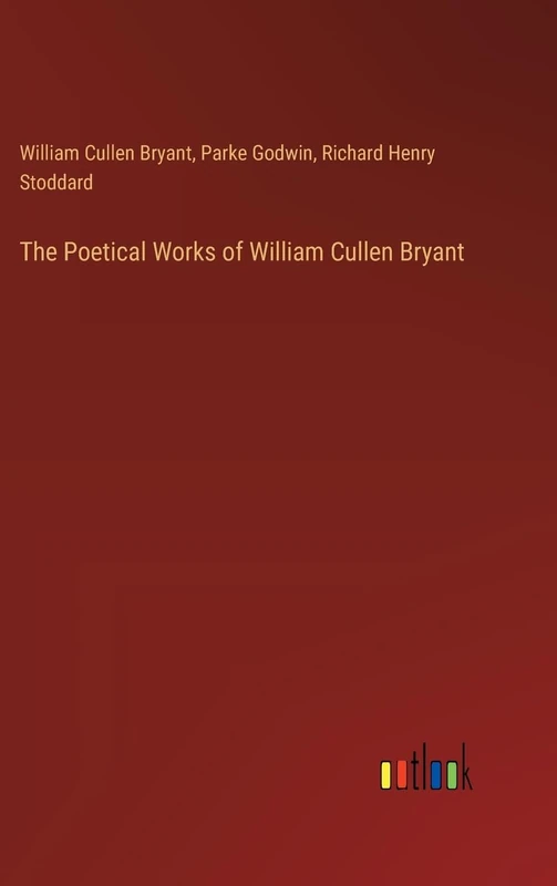 The Poetical Works of William Cullen Bryant