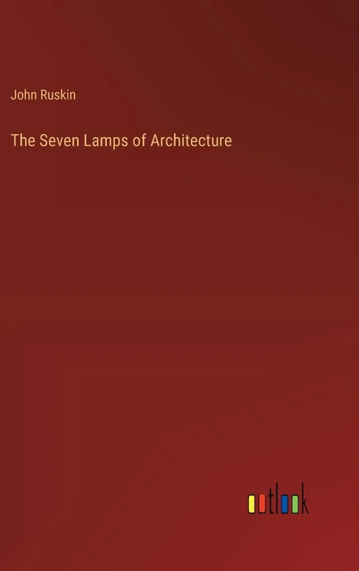 The Seven Lamps of Architecture