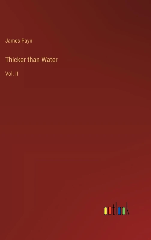 Thicker than Water: Vol. II