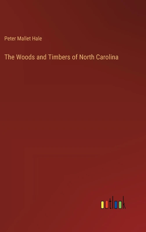 The Woods and Timbers of North Carolina - Image 1