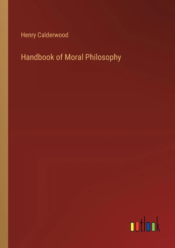 Handbook of Moral Philosophy