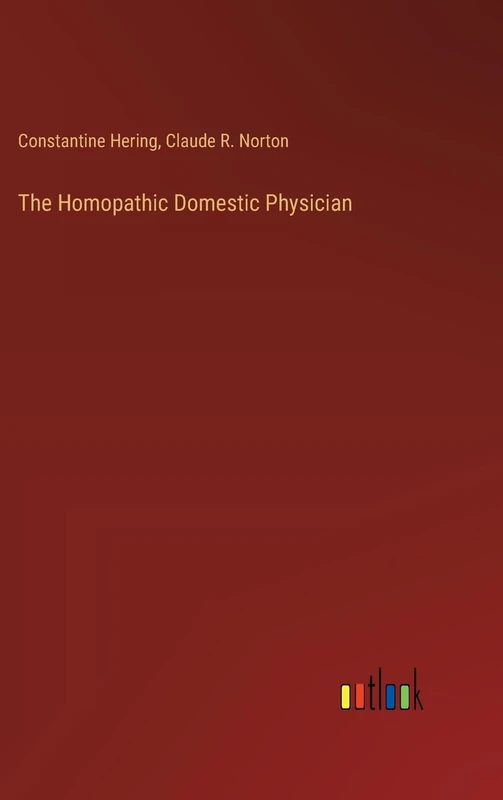 The Homopathic Domestic Physician