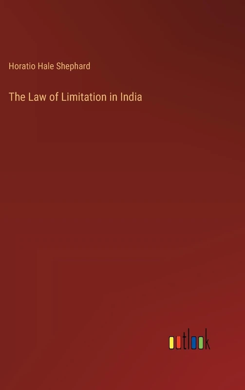 The Law of Limitation in India