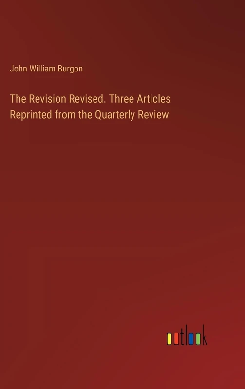 The Revision Revised. Three Articles Reprinted from the Quarterly Review - Image 1