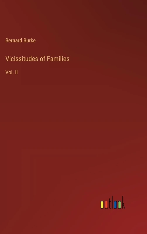 Vicissitudes of Families: Vol. II
