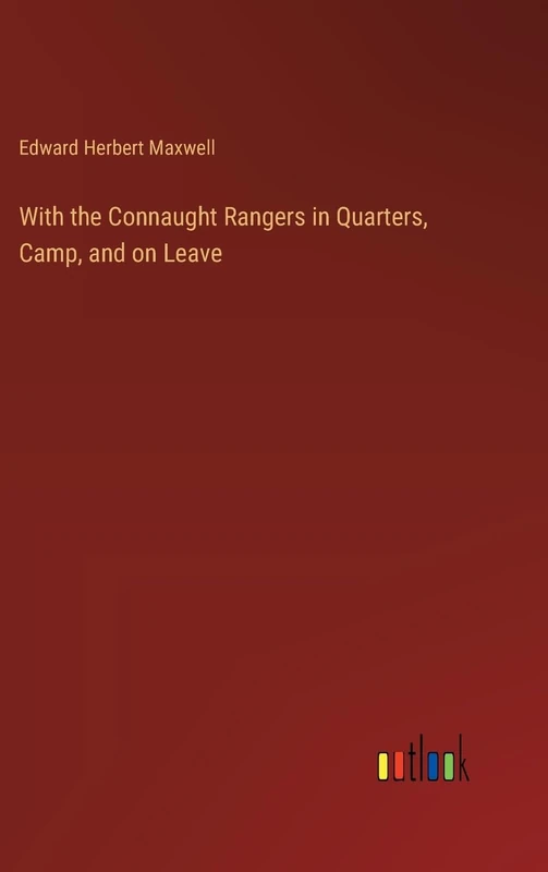 With the Connaught Rangers in Quarters, Camp, and on Leave