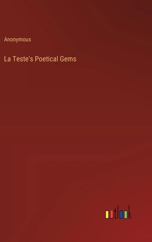 La Teste's Poetical Gems