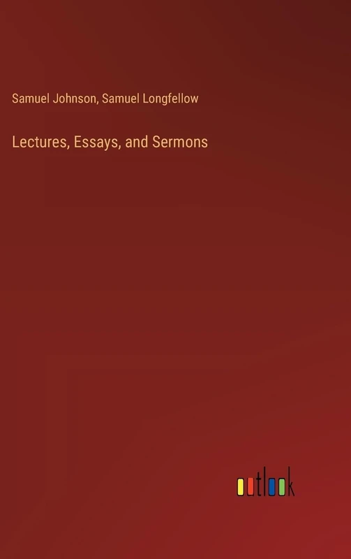 Lectures, Essays, and Sermons