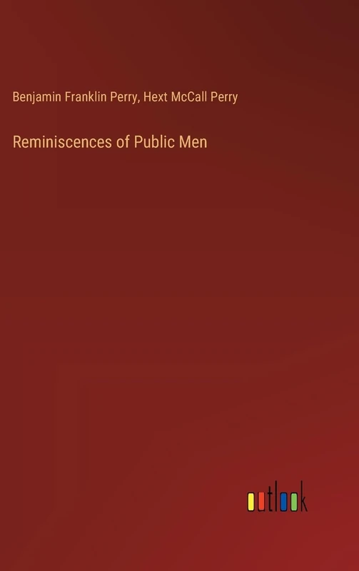 Reminiscences of Public Men