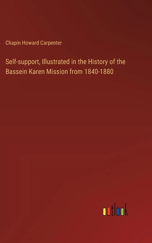 Self-support, Illustrated in the History of the Bassein Karen Mission from 1840-1880 - Image 1