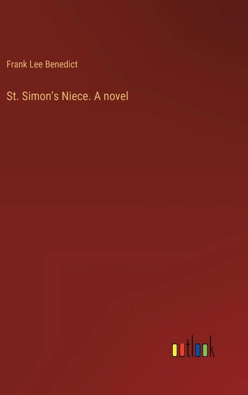St. Simon's Niece. A novel